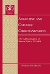 Augustine and Catholic Christianization