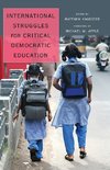 International Struggles for Critical Democratic Education