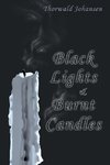 Black Lights & Burnt Candles