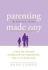 Parenting Made Easy - The Middle Years