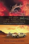 The Ride, the Rose, and the Resurrection