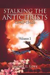 Stalking the Antichrists (1940 1965) Volume 1