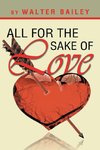 All For The Sake Of Love