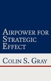 Airpower for Strategic Effect