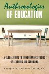 ANTHROPOLOGIES OF EDUCATION