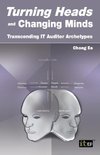 Turning Heads and Changing Minds Transcending It Auditor Archetypes