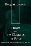 Prayer and the Diagrams of Force