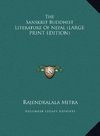 The Sanskrit Buddhist Literature Of Nepal (LARGE PRINT EDITION)