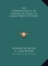 The Correspondence Of Honore De Balzac V2 (LARGE PRINT EDITION)