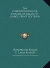 The Correspondence Of Honore De Balzac V1 (LARGE PRINT EDITION)