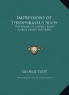 Impressions of Theophrastus Such