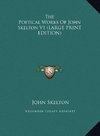 The Poetical Works Of John Skelton V1 (LARGE PRINT EDITION)