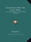 Sacontala Or The Fatal Ring