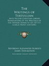 The Writings of Tertullian