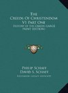 The Creeds Of Christendom V1 Part One