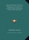 From Shakespeare to Pope an Inquiry into the Causes and Phenomena of the Rise of Classical Poetry in England (LARGE PRINT EDITION)