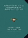 Porphyry On Abstinence From Animal Food (LARGE PRINT EDITION)