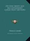 On Civil Liberty and Self Government (LARGE PRINT EDITION)