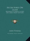 Six Lectures On Light