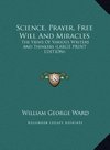 Science, Prayer, Free Will And Miracles