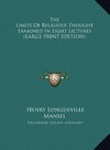 The Limits Of Religious Thought Examined In Eight Lectures (LARGE PRINT EDITION)