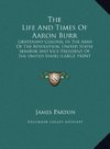 The Life And Times Of Aaron Burr