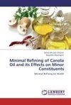 Minimal Refining of Canola Oil and its Effects on Minor Constituents