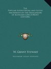 The Popular Superstitions and Festive Amusements of the Highlanders of Scotland (LARGE PRINT EDITION)