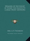 Memoirs of the Court of Henry the Eighth V1 (LARGE PRINT EDITION)