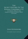 The Secret History Of The Fenian Conspiracy V2