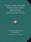 Force And Nature, Attraction And Repulsion