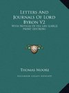 Letters And Journals Of Lord Byron V2