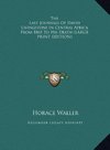 The Last Journals Of David Livingstone In Central Africa From 1865 To His Death (LARGE PRINT EDITION)