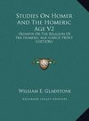 Studies On Homer And The Homeric Age V2