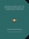 Thomas A Kempis And The Brothers Of Common Life (LARGE PRINT EDITION)