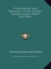 Ethnography And Philology Of The Hidatsa Indians (LARGE PRINT EDITION)