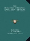 The Hippolytus of Euripides (LARGE PRINT EDITION)