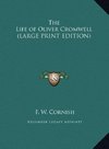 The Life of Oliver Cromwell (LARGE PRINT EDITION)