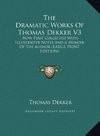 The Dramatic Works Of Thomas Dekker V3