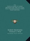 The Poetical Works Of Robert Browning 1841-1846; Including Bells And Pomegranates (LARGE PRINT EDITION)