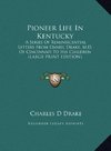 Pioneer Life In Kentucky