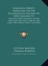 Magnalia Christi Americana Or The Ecclesiastical History Of New England V2