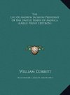 The Life Of Andrew Jackson President Of The United States Of America (LARGE PRINT EDITION)