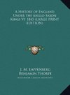 A History of England Under the Anglo-Saxon Kings V1 1845 (LARGE PRINT EDITION)