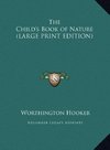 The Child's Book of Nature (LARGE PRINT EDITION)