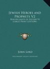 Jewish Heroes and Prophets V2