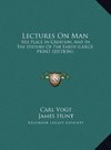 Lectures On Man