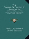 The Works Of Orestes A. Brownson