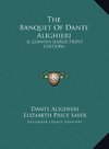 The Banquet Of Dante Alighieri