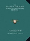 The Algebra of Mohammed Ben Musa (LARGE PRINT EDITION)